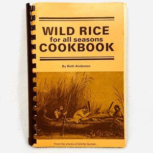 Wild Rice for All Seasons Vintage Cookbook by Beth Anderson